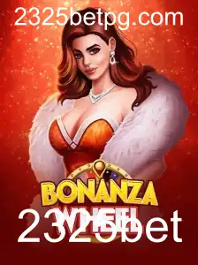 Descubra o Emocionante Mundo de BonanzaWheel e 2325bet