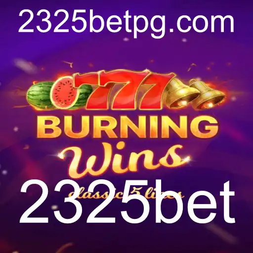Descubra o Fascinante Mundo de BurningWins na Plataforma 2325bet